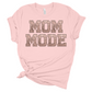 Mom Mode T-shirt