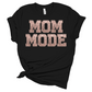 Mom Mode T-shirt
